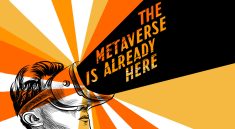 Why Experts Say the Metaverse Is Already Here